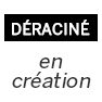 Déraciné